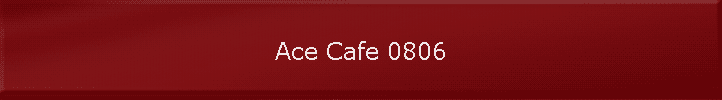 Ace Cafe 0806