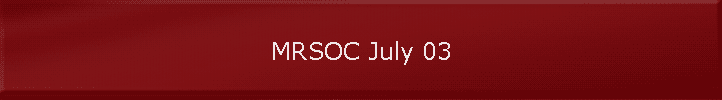 MRSOC July 03