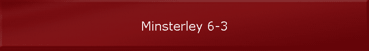 Minsterley 6-3