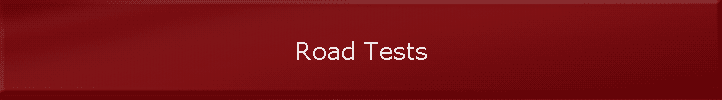 Road Tests