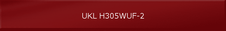 UKL H305WUF-2