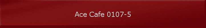 Ace Cafe 0107-5