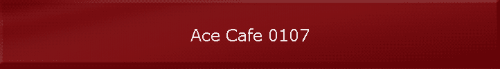 Ace Cafe 0107