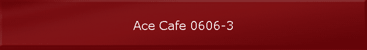 Ace Cafe 0606-3