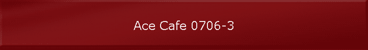 Ace Cafe 0706-3