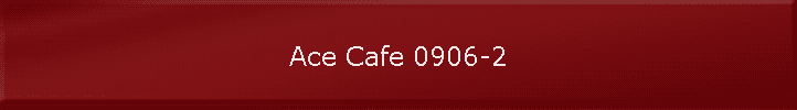 Ace Cafe 0906-2