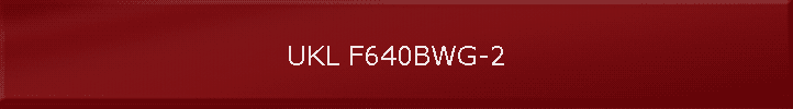 UKL F640BWG-2