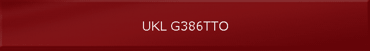 UKL G386TTO